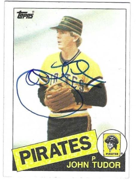 Autographed JOHN TUDOR Pittsburgh Pirates 1985 Topps Card