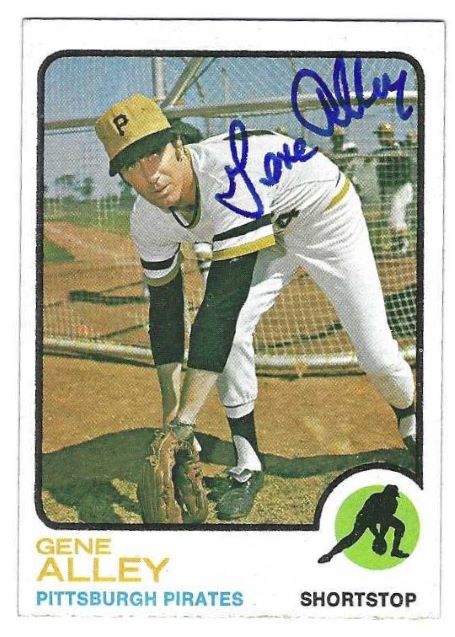 Autographed GENE ALLEY Pittsburgh Pirates 1973 Topps Card
