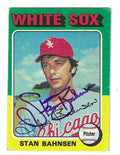 Autographed STAN BAHNSEN Chicago White Sox 1975 Topps Card