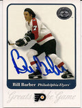 BILL BARBER Autographed 2001 Fleer Greats of the Game Card