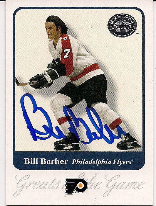 BILL BARBER Autographed 2001 Fleer Greats of the Game Card