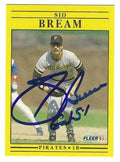 Autographed SID BREAM Pittsburgh Pirates 1991 Fleer Card