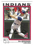 Auotgraphed BEN BROUSSARD Cleveland Indians 2004 Topps Card