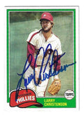 Autographed LARRY CHRISTENSON Philadelphia Phillies 1981 Topps Card