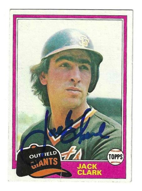 Autographed JACK CLARK San Francisco Giants 1981 Topps Card