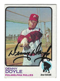 Autographed DENNY DOYLE Philadelphia Phillies 1973 Topps Card