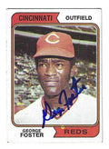 Autographed GEORGE FOSTER Cincinnati Reds 1974 Topps Card