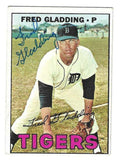 Autographed FRED GLADDING Detroit Tigers 1967 Topps Card
