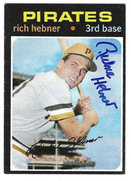 Autographed RICHIE HEBNER Pittsburgh Pirates 1971 Topps Card