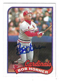 Autographed BOB HORNER St. Louis Cardinals 1989 Topps Card
