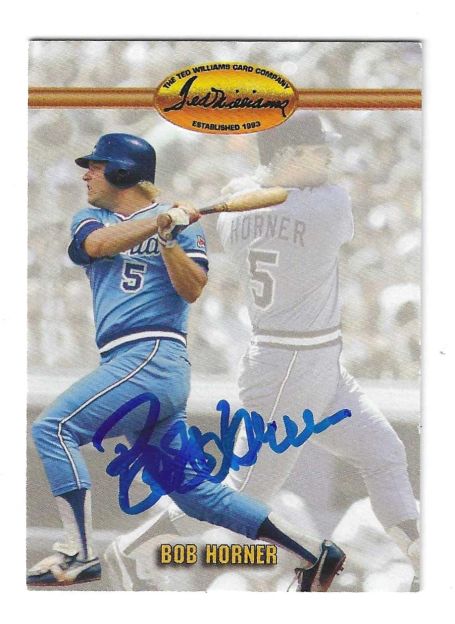 Autographed BOB HORNER 1993 Ted Williams Card Company Card