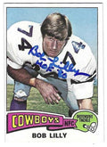 Autographed Bob Lilly "HOF 80" Dallas Cowboys 1975 Topps Card #175