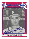 Autographed EDDIE MATHEWS Milwaukee Braves 1982 TCMA Superstar Card