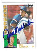 Autographed JON MATLACK Texas Rangers 1984 Topps Card