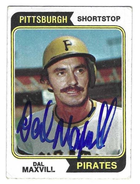 Autographed DAL MAXVILL Pittsburgh Pirates 1974 Topps Card