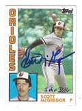 Autographed SCOTT MCGREGOR Baltimore Orioles 1984 Topps Card