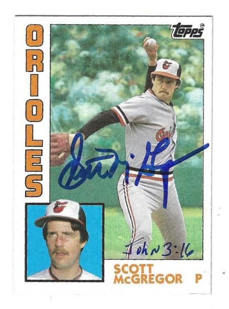 Autographed SCOTT MCGREGOR Baltimore Orioles 1984 Topps Card