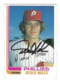 Autographed DICKE NOLES Philadelphia Phillies 1982 Topps Card