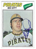 Autographed ED OTT Pittsburgh Pirates 1977 Topps Card