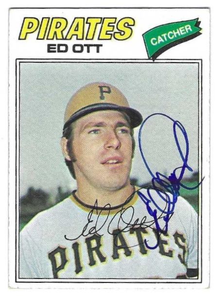 Autographed ED OTT Pittsburgh Pirates 1977 Topps Card