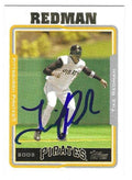 Autographed TIKE REDMAN Pittsburgh Pirates 2005 Topps Card