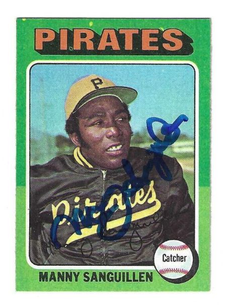 Autographed MANNY SANGUILLEN Pittsburgh Pirates 1975 Topps Card