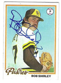 Autographed BOB SHIRLEY  San Diego Padres 1978 Topps Card