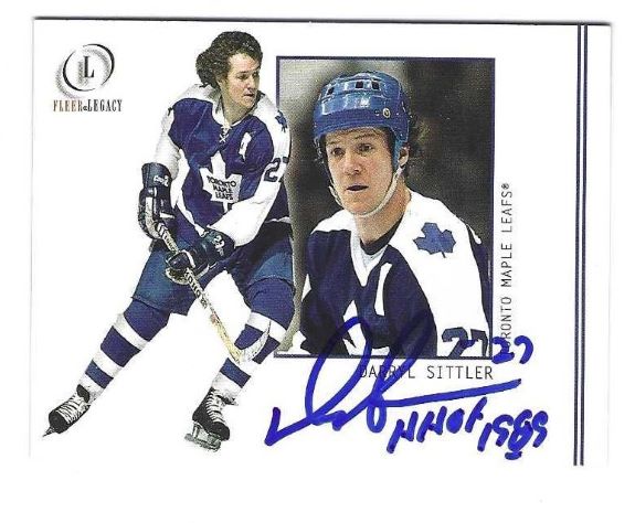 Autographed DARRYL SITTLER "HHOF 1989" Toronto Maple Leafs 2001-02 Fleer Legacy Card