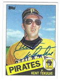 Autographed KENT TEKULVE Pittsburgh Pirates 1985 Topps Card
