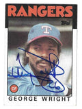 Autographed GEORGE WRIGHT Texas Rangers 1986 Topps Card